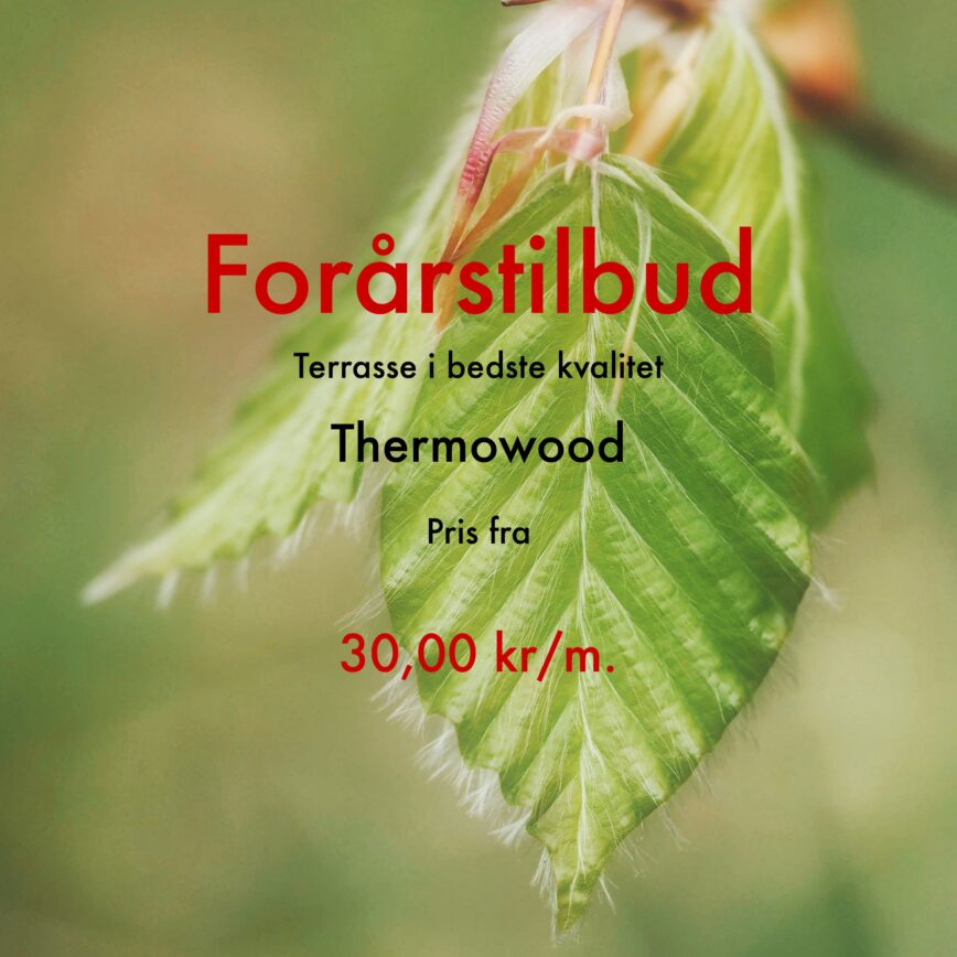 Forårstilbud - danmarks billigste terrasse i bedste kvalitet thermowood
